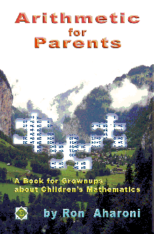 Arithmetic for Parents: A Book for Grownups about Children's Mathematics
