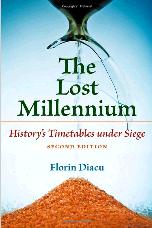 The Lost Millennium: History's Timetable under Siege by Florin Diacu